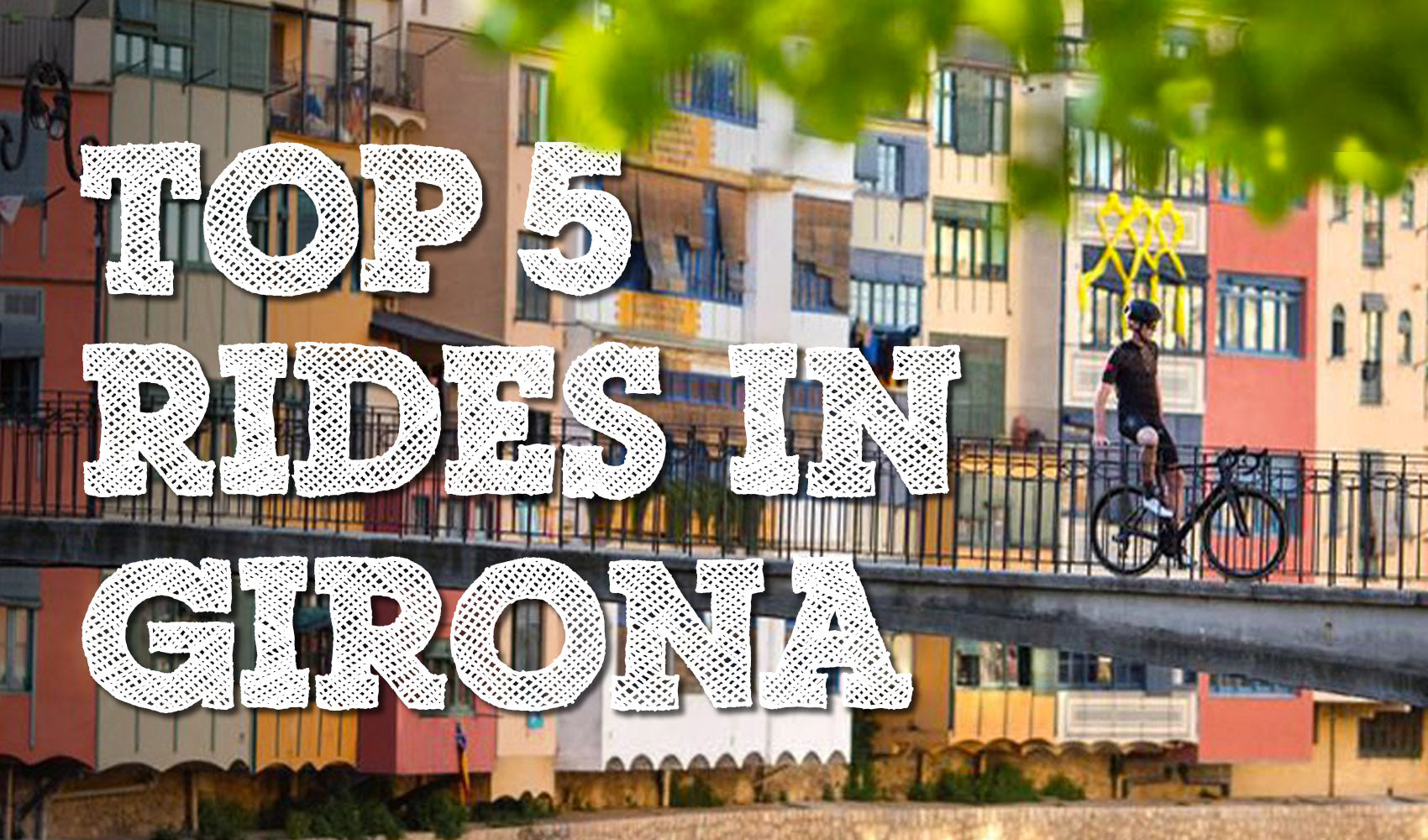 Top 5 Cycling Routes in Girona